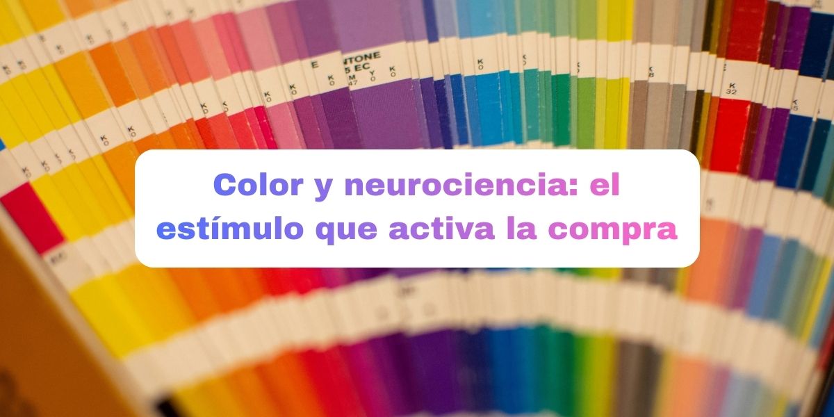 Psicología del color aplicada al neuromarketing y al comportamiento del consumidor en marketing digital